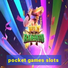 pocket games slots